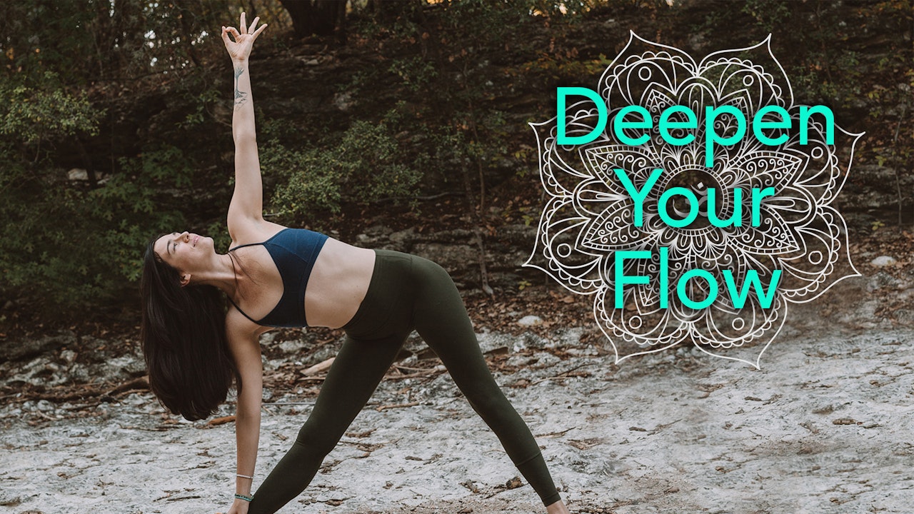 Deepen Your Flow