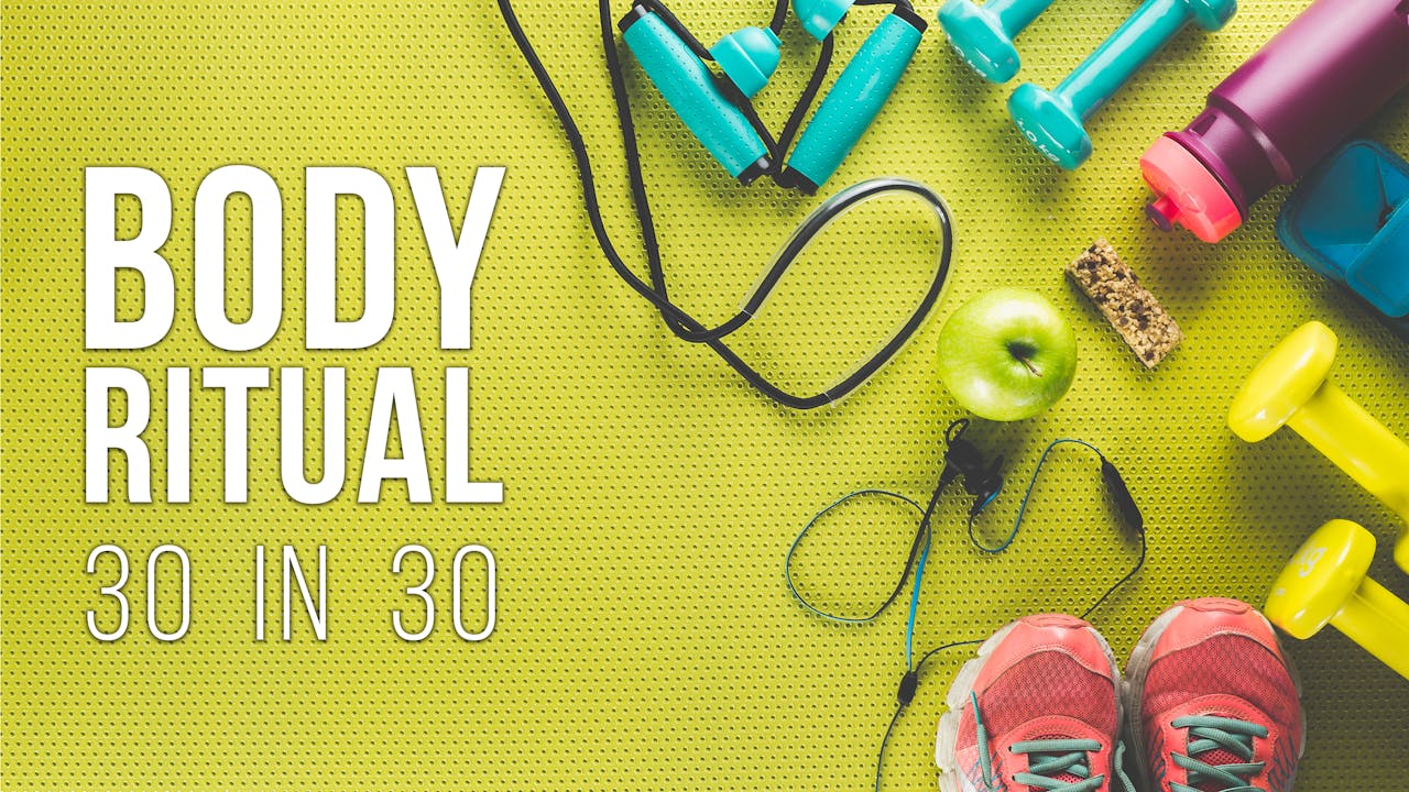 30 in 30 : Body Ritual Challenge
