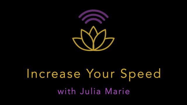 Julia Marie: Increase Your Speed