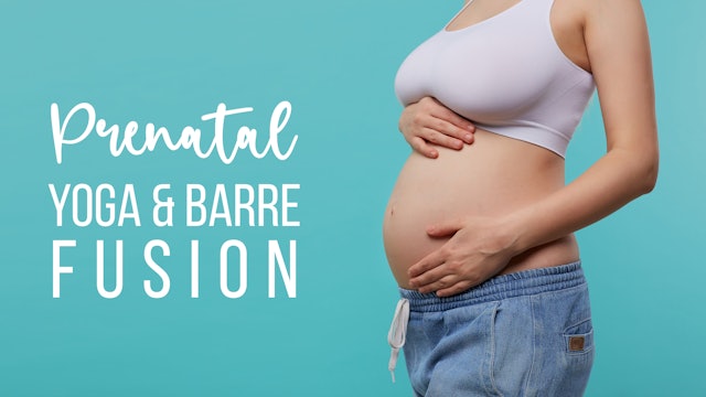 Prenatal Yoga & Barre Fusion