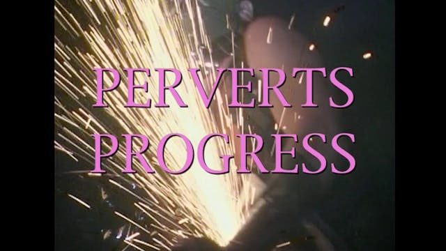 Perverts Progress