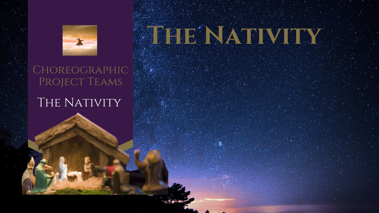 The Nativity: Group Choreography