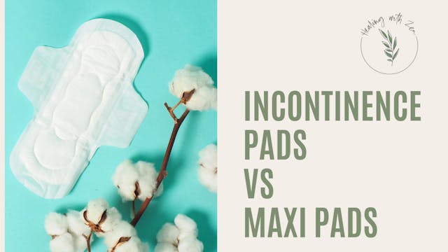 Week 26 (incontinence pads vs maxi pads)