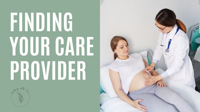 Week 21 (Finding your care provider)