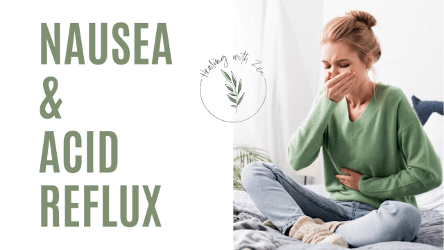 Week 6 (Nausea & Acid Reflux)