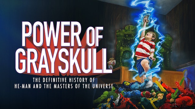 Power of Grayskull: Definitive History of He-Man & the Masters of the Universe