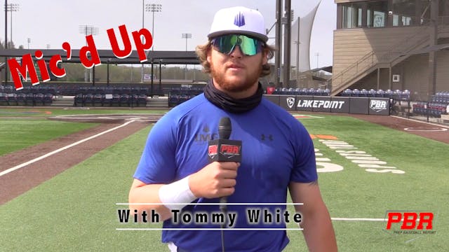 Tommy White Mic'd Up