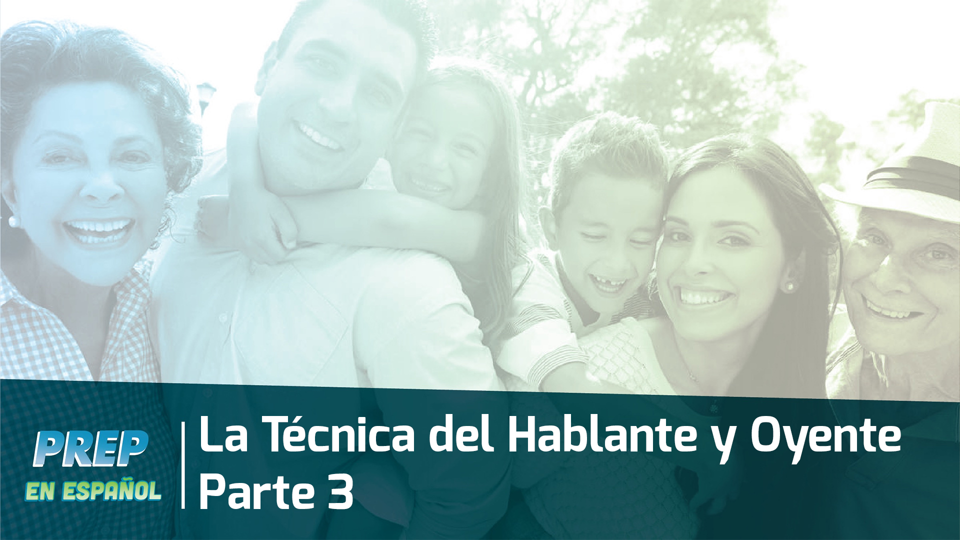 La Técnica del Hablante y Oyente Parte 3