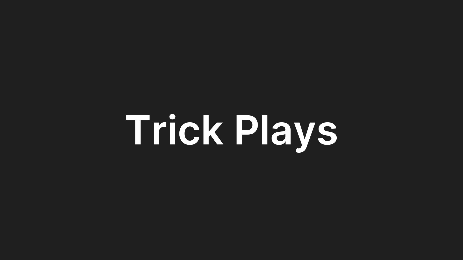 Trick Plays