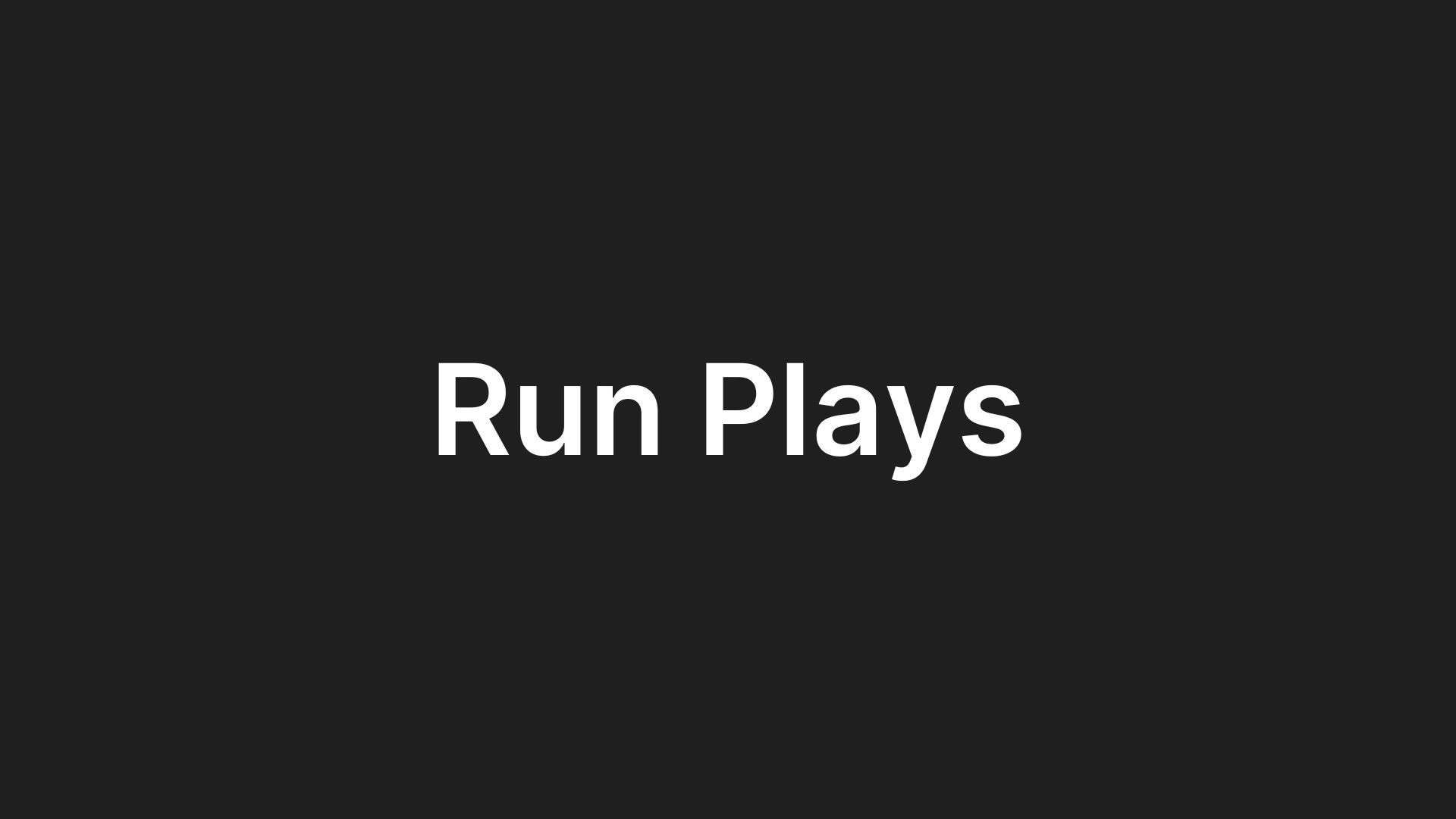 Run Plays