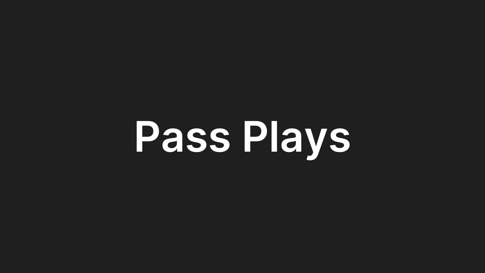 Pass Plays