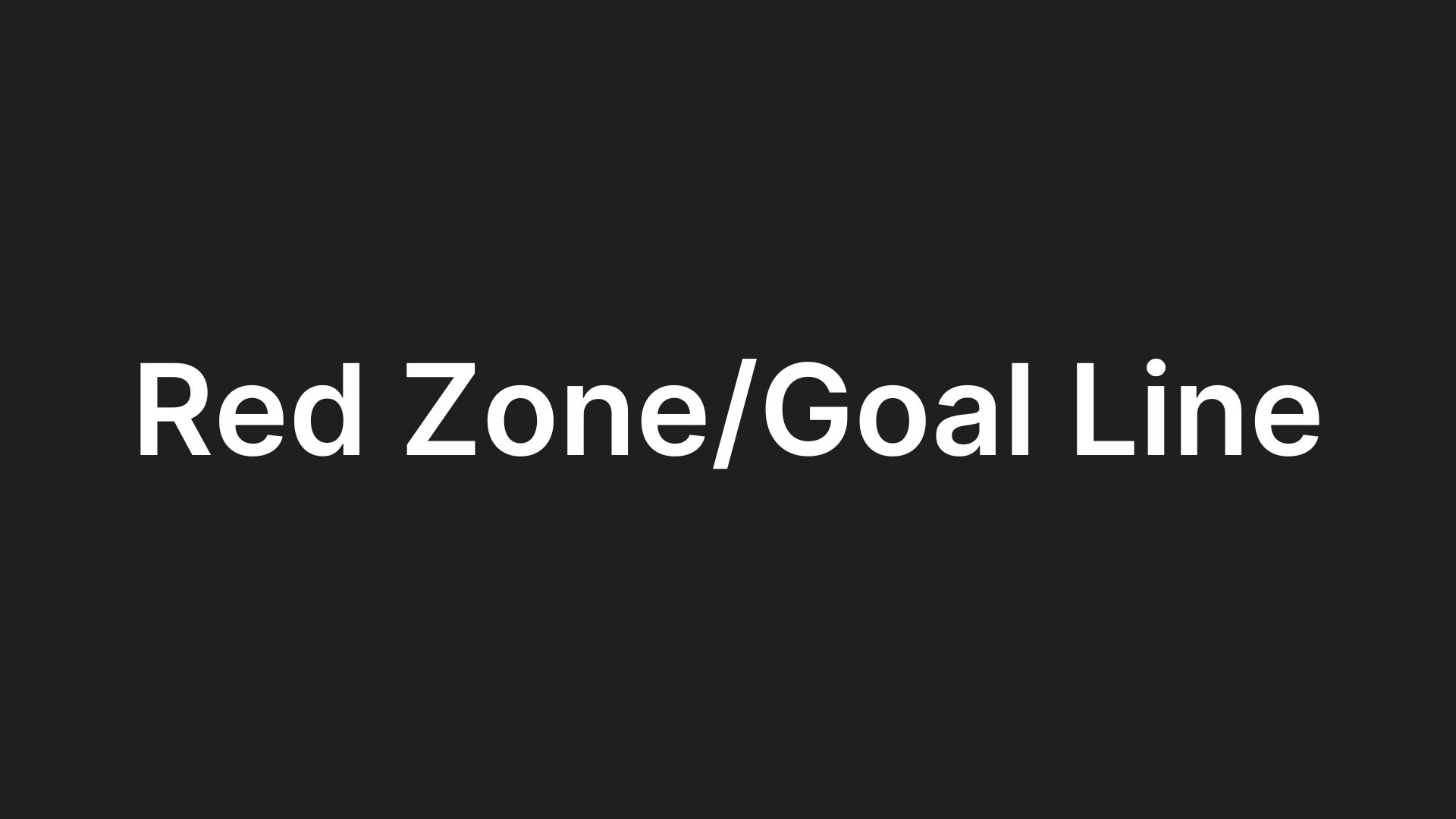 Red Zone/Goal Line