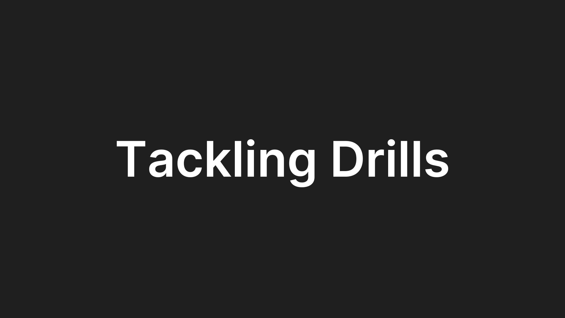 Tackling Drills