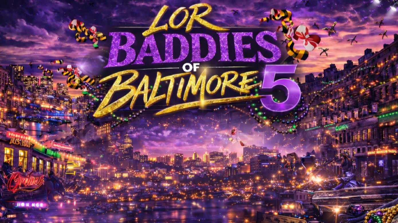 Lor Baddies of Baltimore 5: Mardi Gras