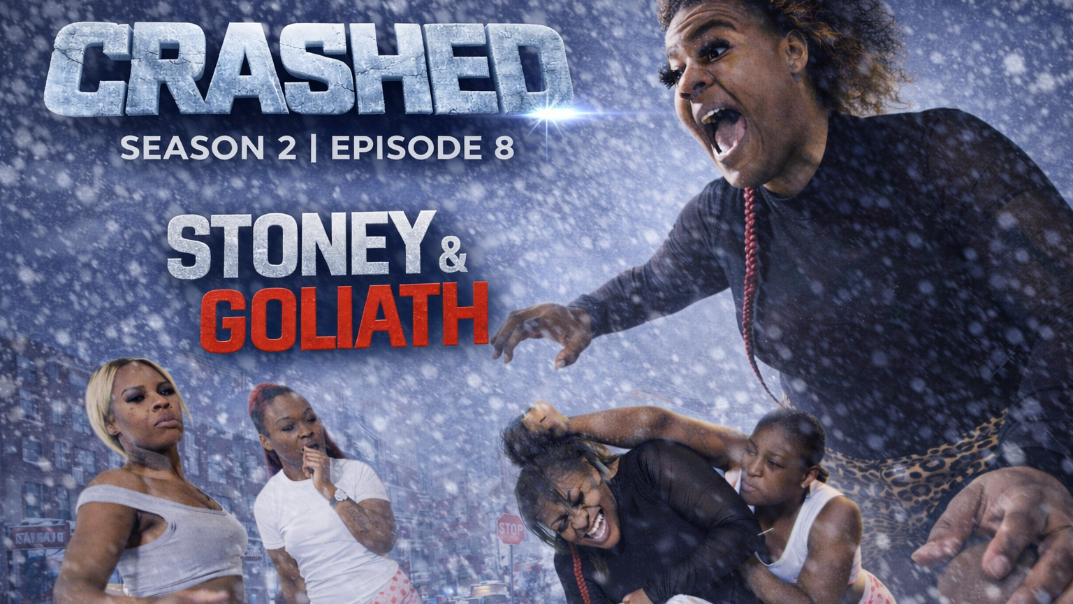 #8. Crashed 2: "Stoney & Goliath"