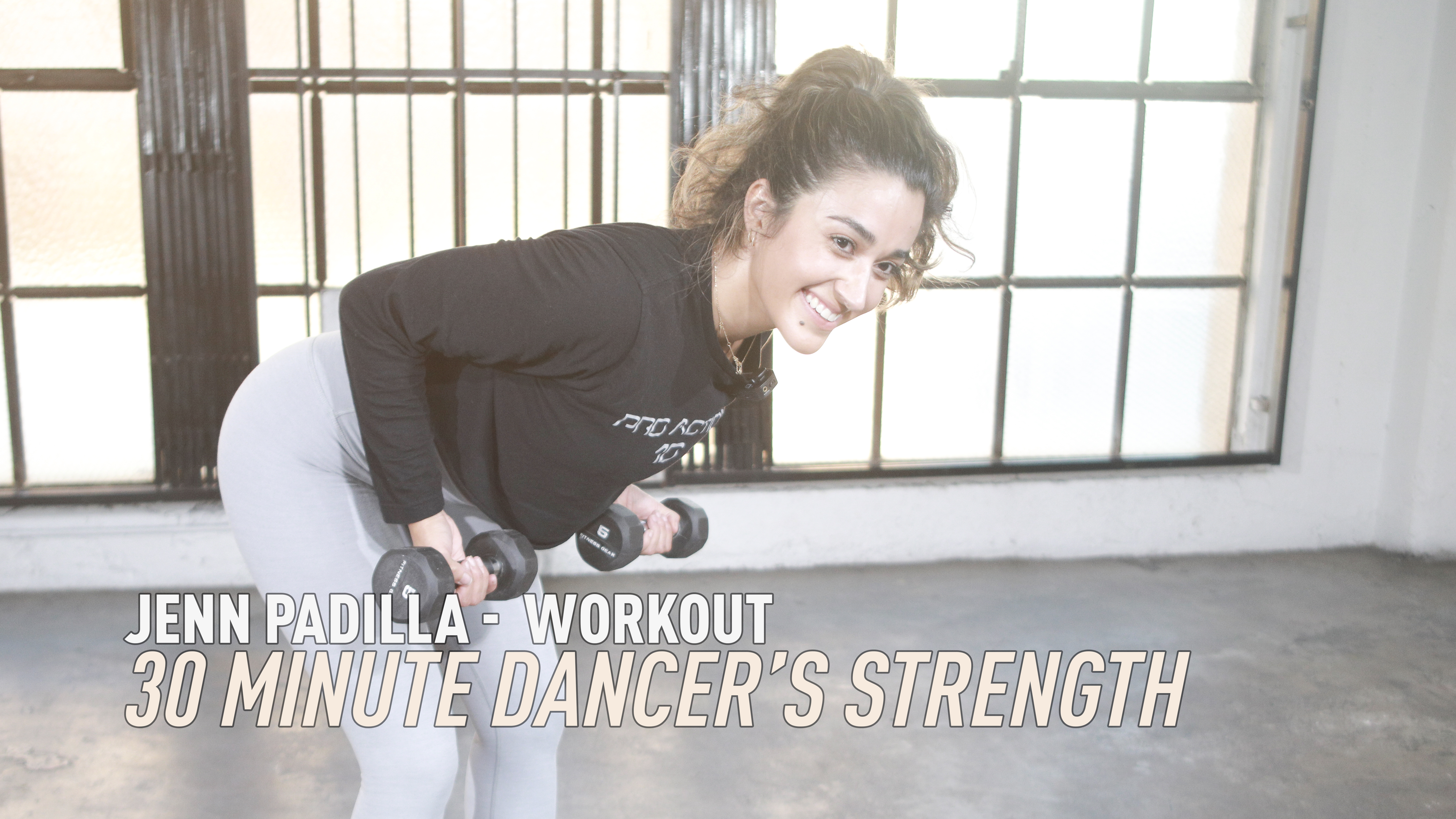 Jenn Padilla - 30 Minute Dancer's Strength