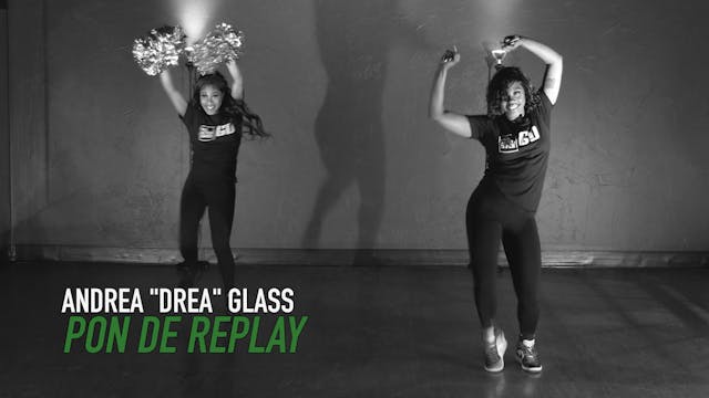 Andrea "Drea" Glass- Pon De Replay