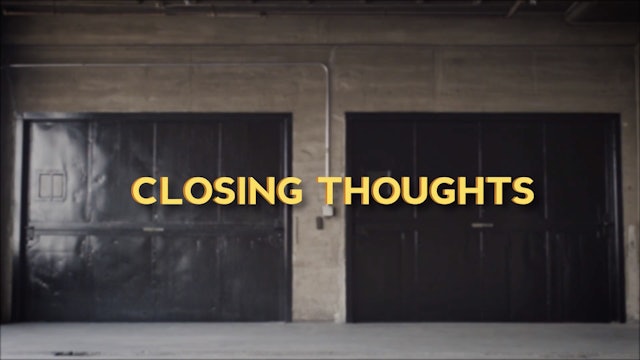 Closing Thoughts