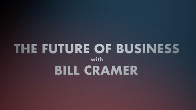 The Future of Business with Bill Cramer