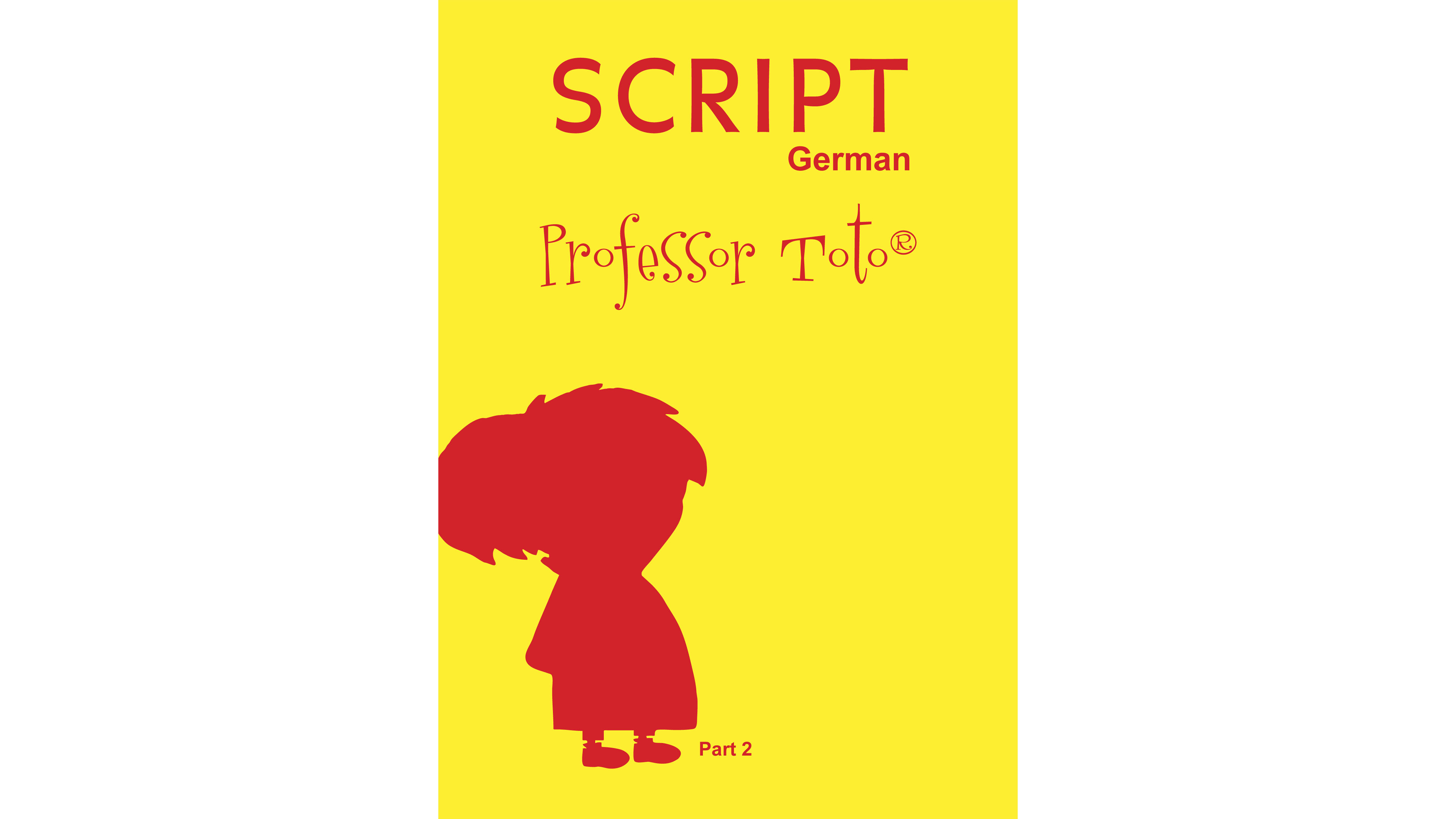 Professor Toto Script - Part 2 : German