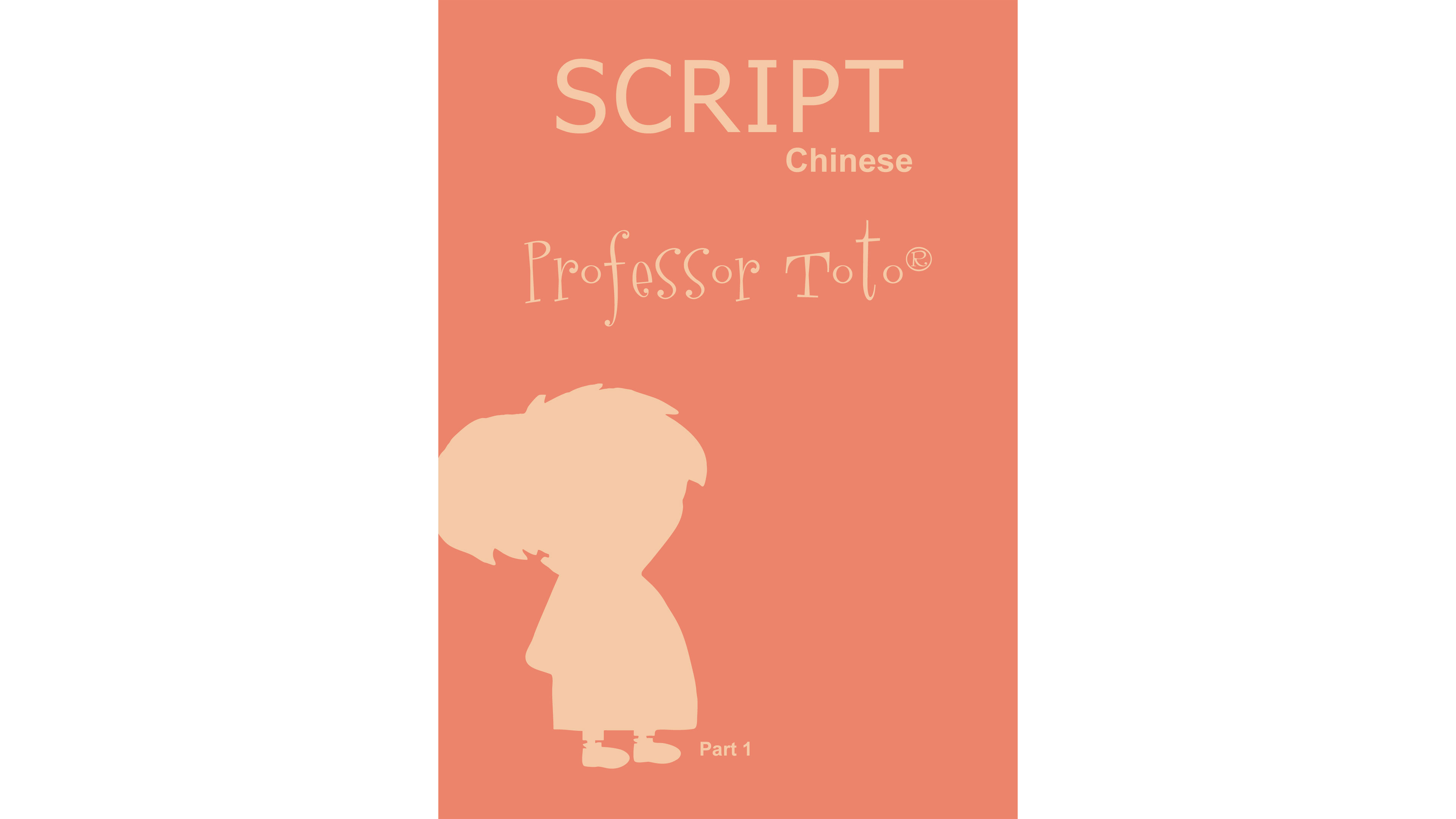 Professor Toto Script - Part 1 : Chinese