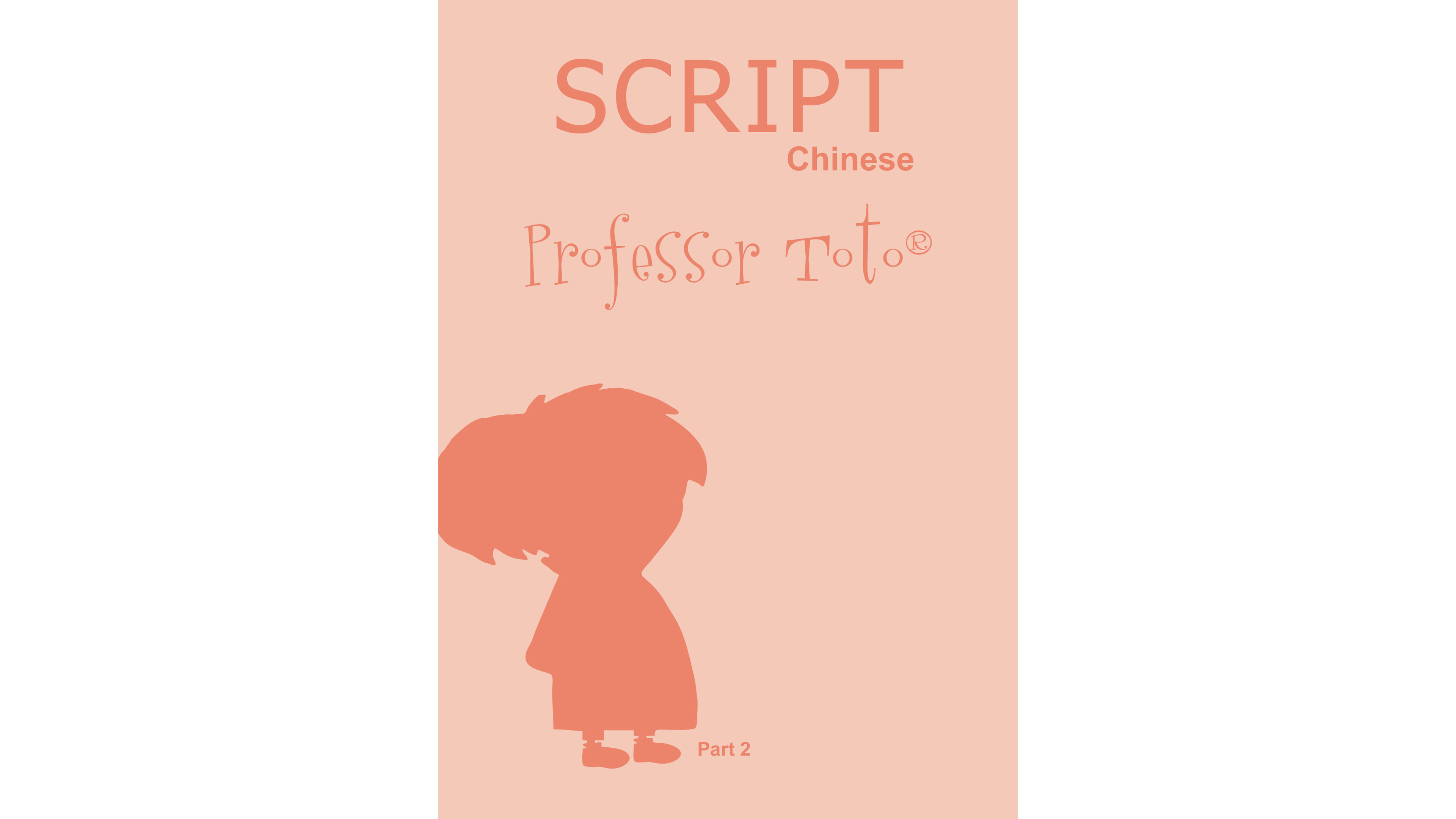 Professor Toto Script - Part 2 : Chinese