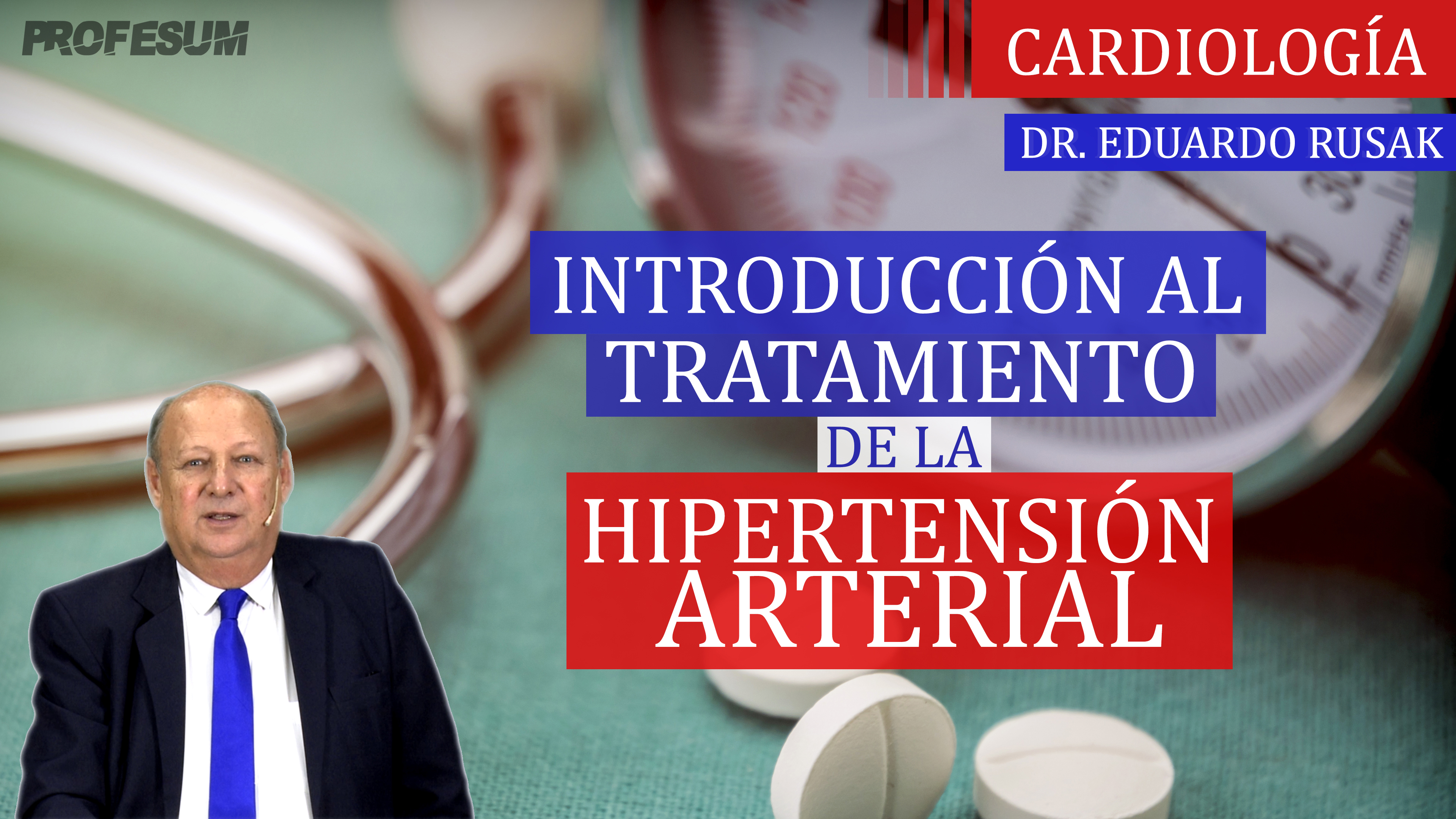 Introducción al Tratamiento de la Hipertensión Arterial - Dr. Eduardo Rusak