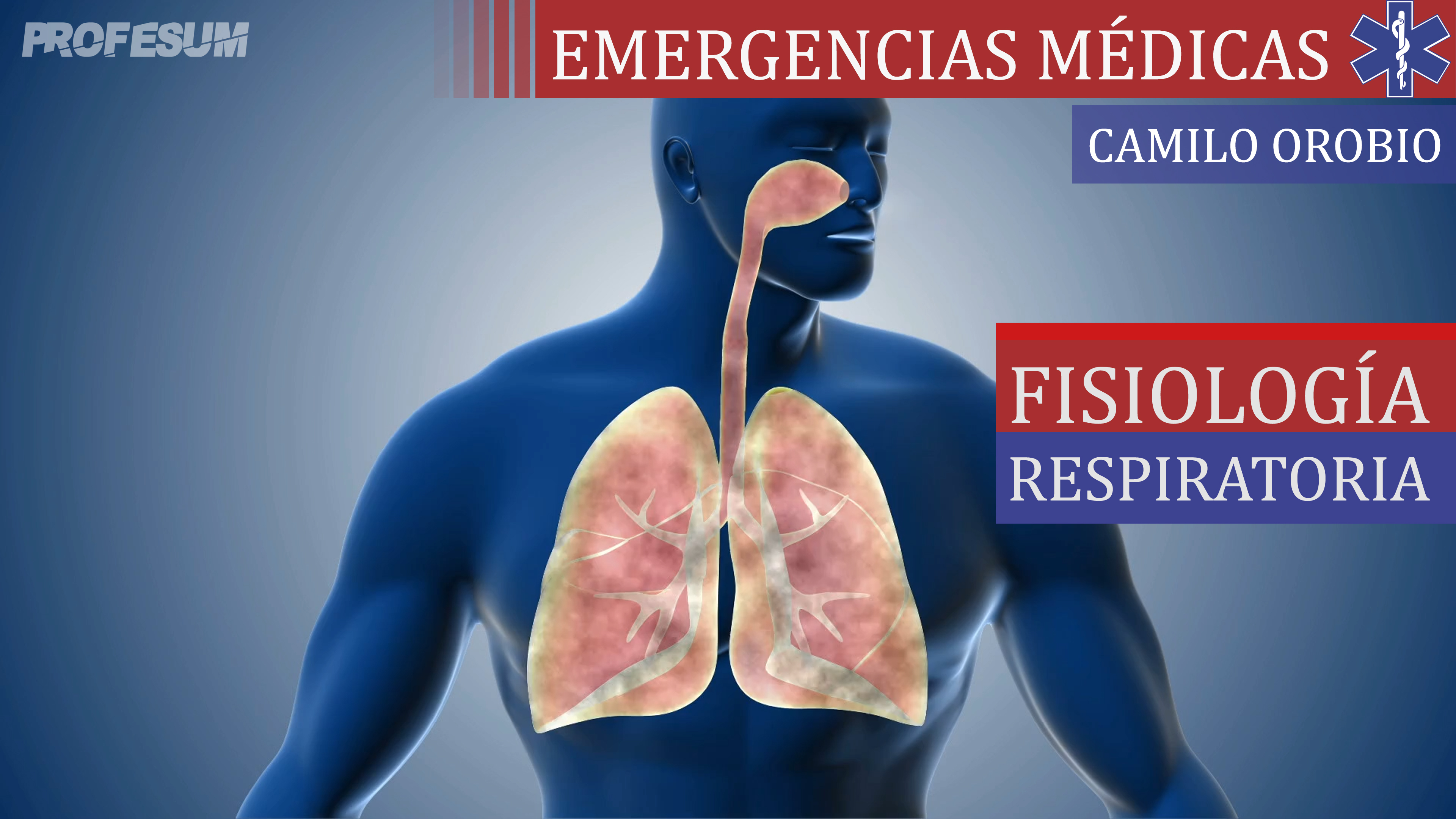 Fisiología Respiratoria - Camilo Orobio