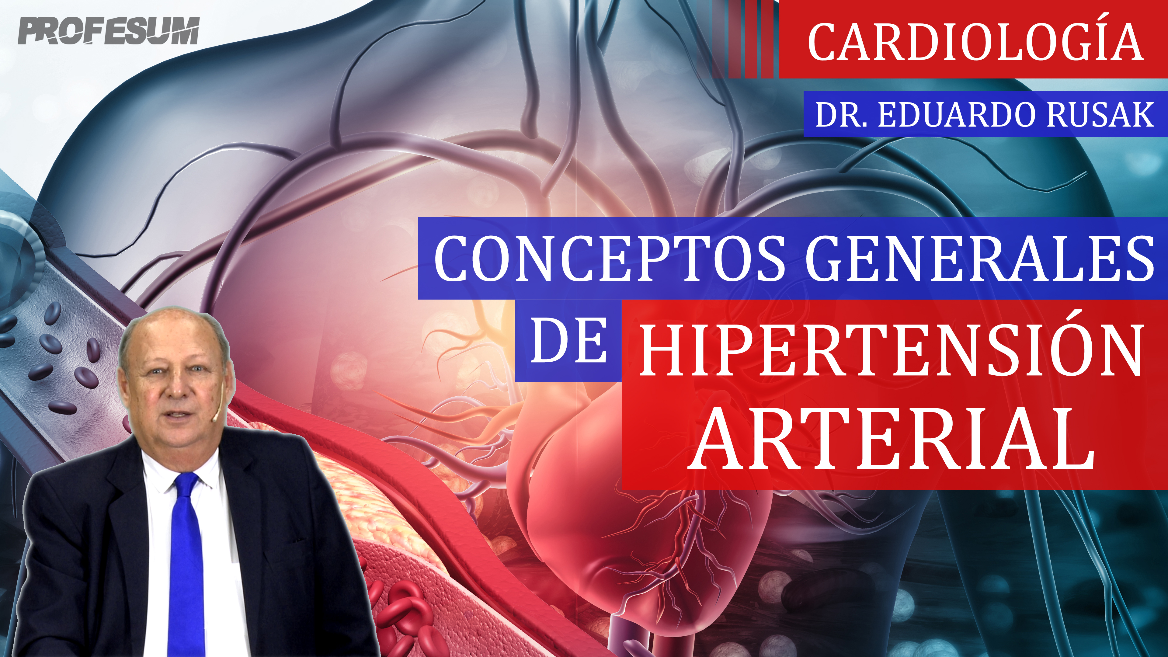 Conceptos Generales de Hipertensión Arterial - Dr. Eduardo Rusak