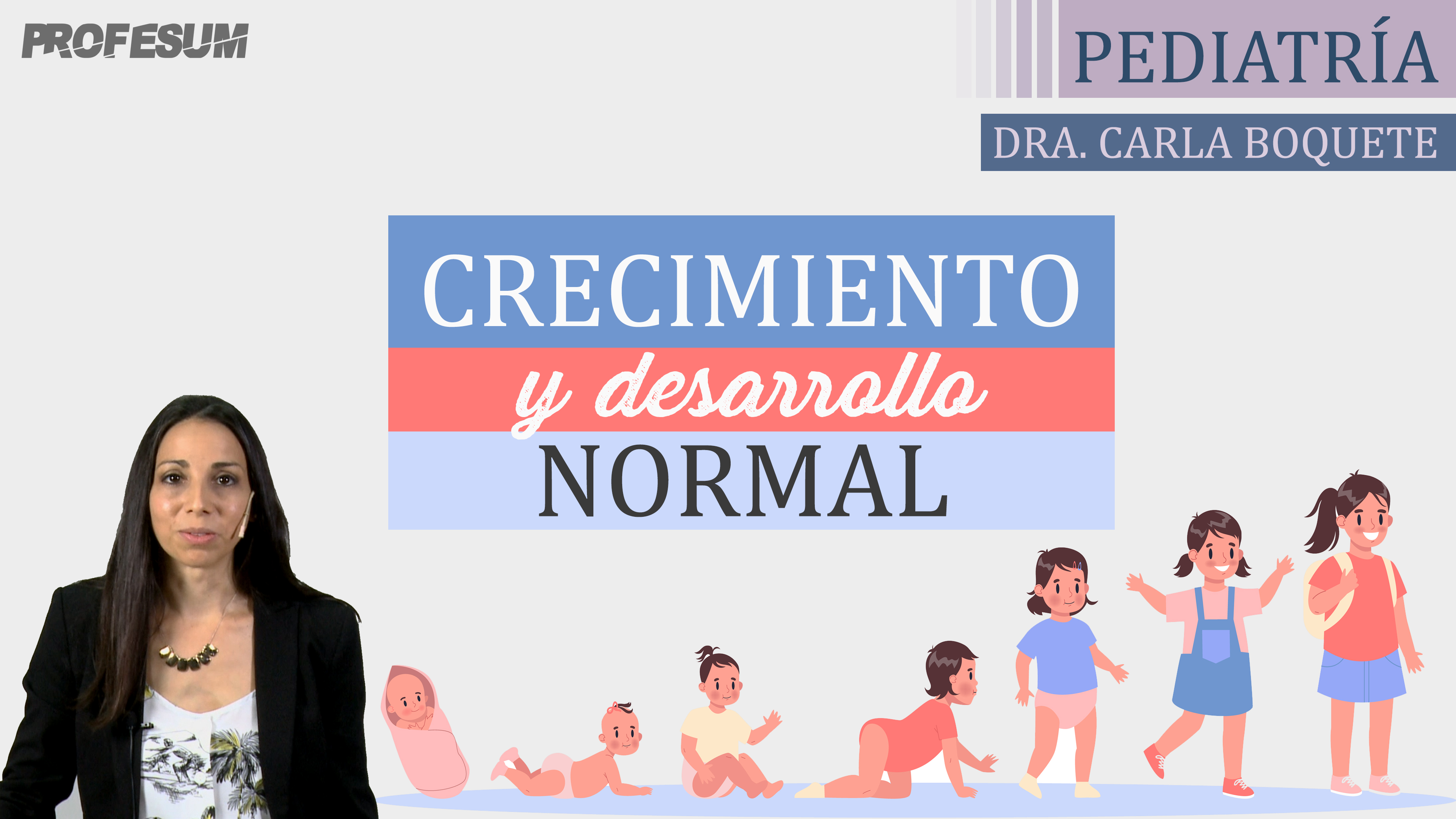 Crecimiento y Desarrollo Normal - Dra. Carla Boquete