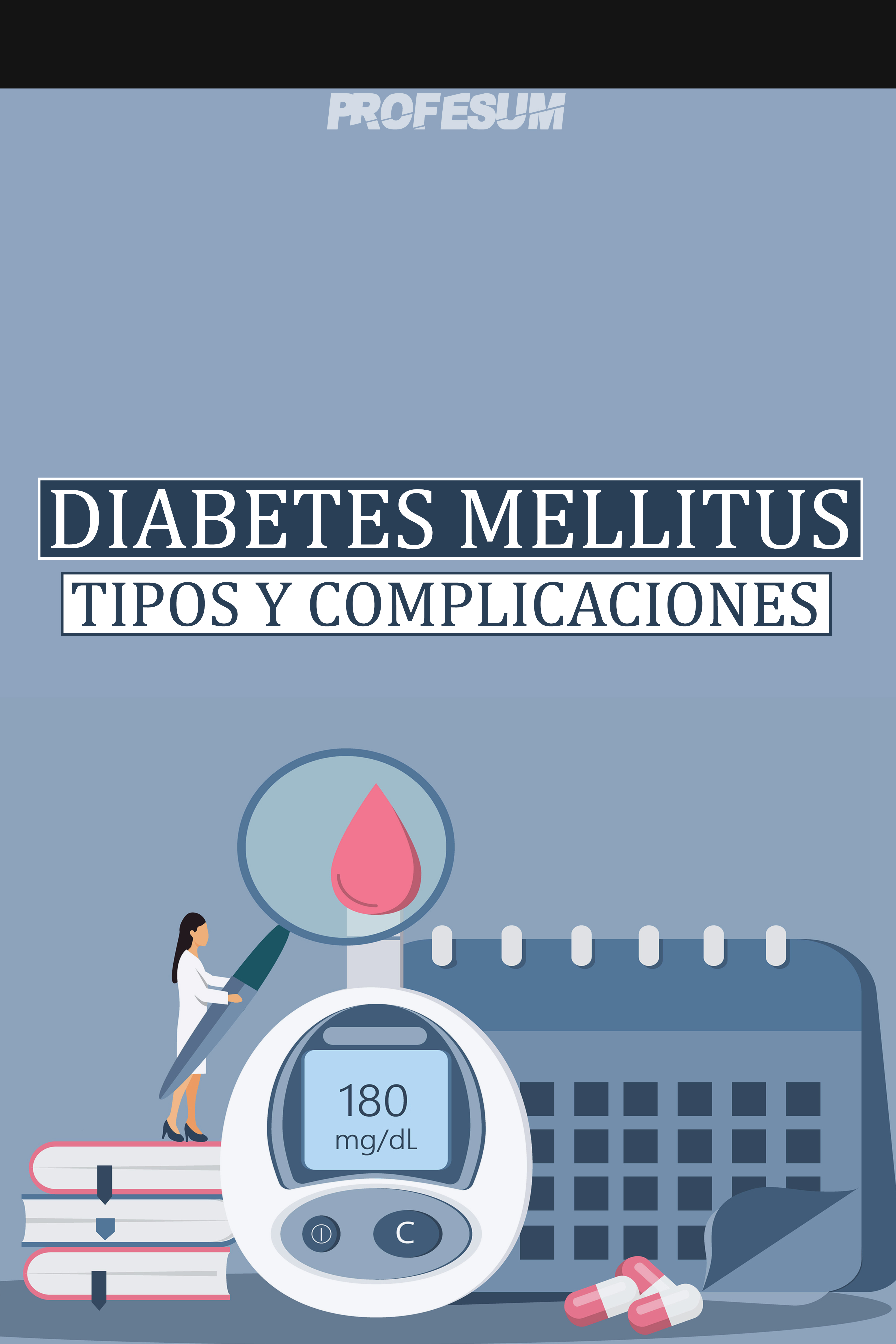 Diabetes Mellitus: Tipos y Complicaciones