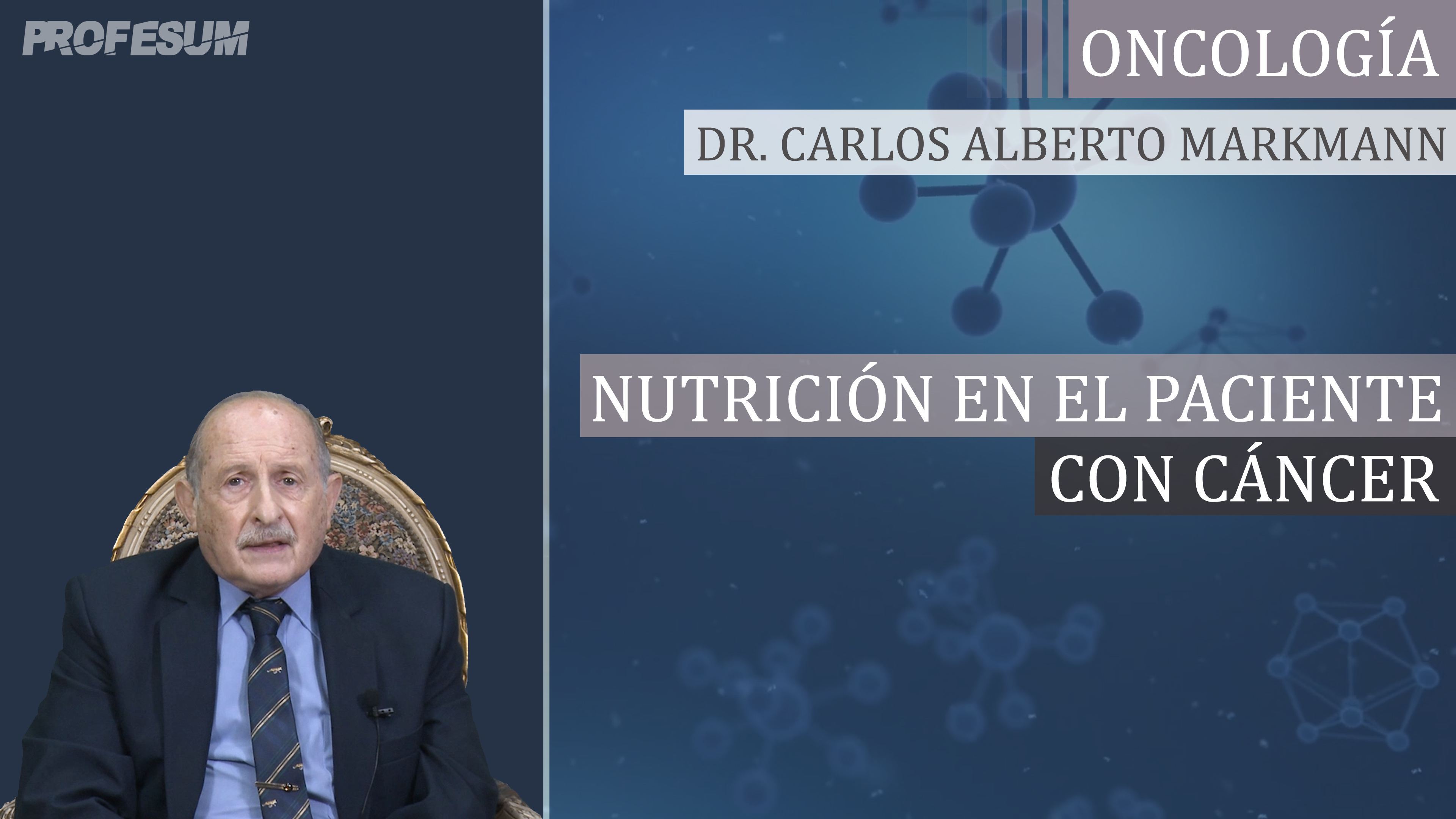 Nutrición en el Paciente con Cáncer - Dr. Carlos A. Markmann