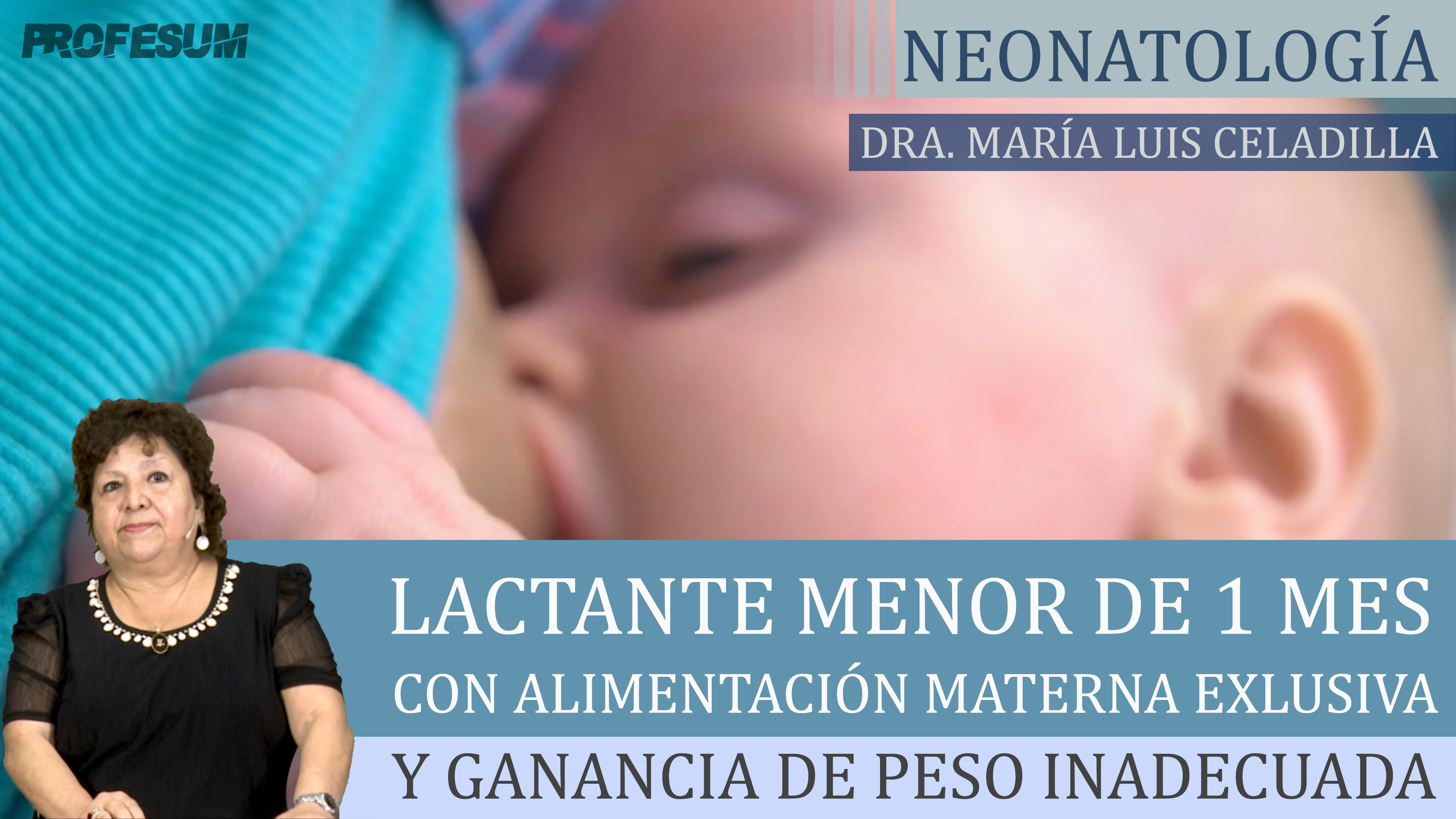 Lactante Menor de 1 Mes - Dra. María Luisa Celadilla