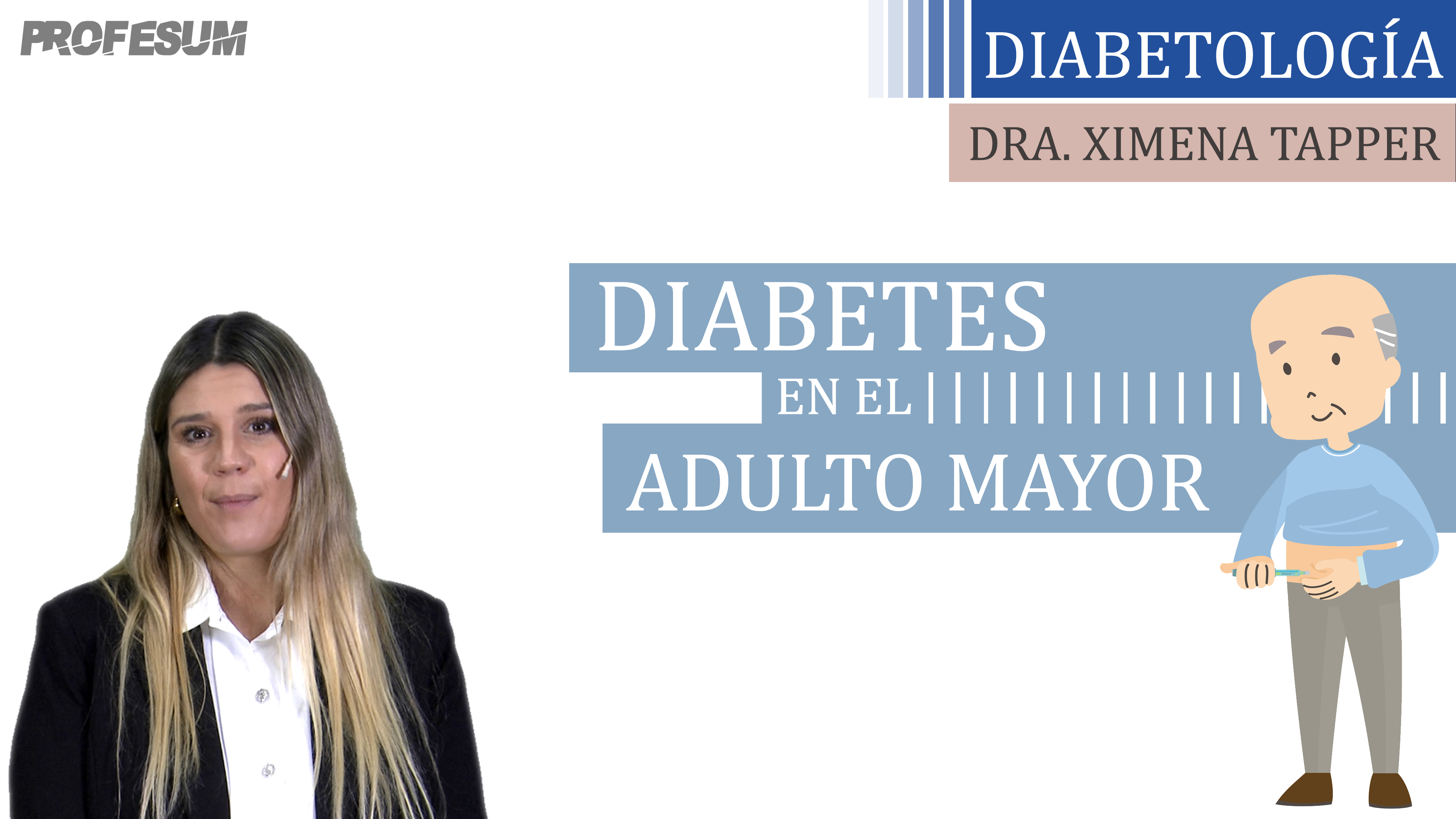 Diabetes en el Adulto Mayor - Dra. Ximena Tapper