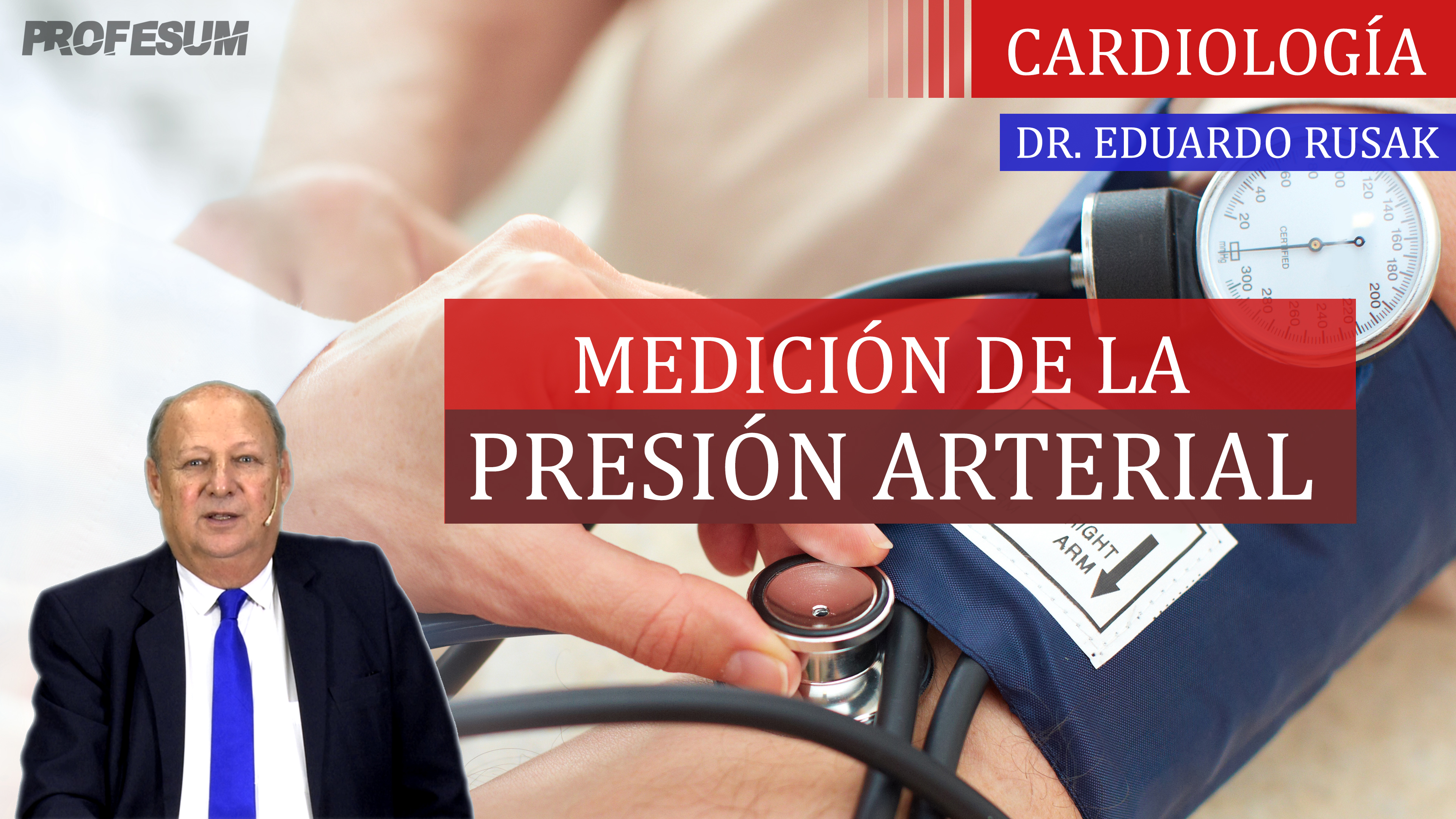 Medición de la Presión Arterial - Dr. Eduardo Rusak