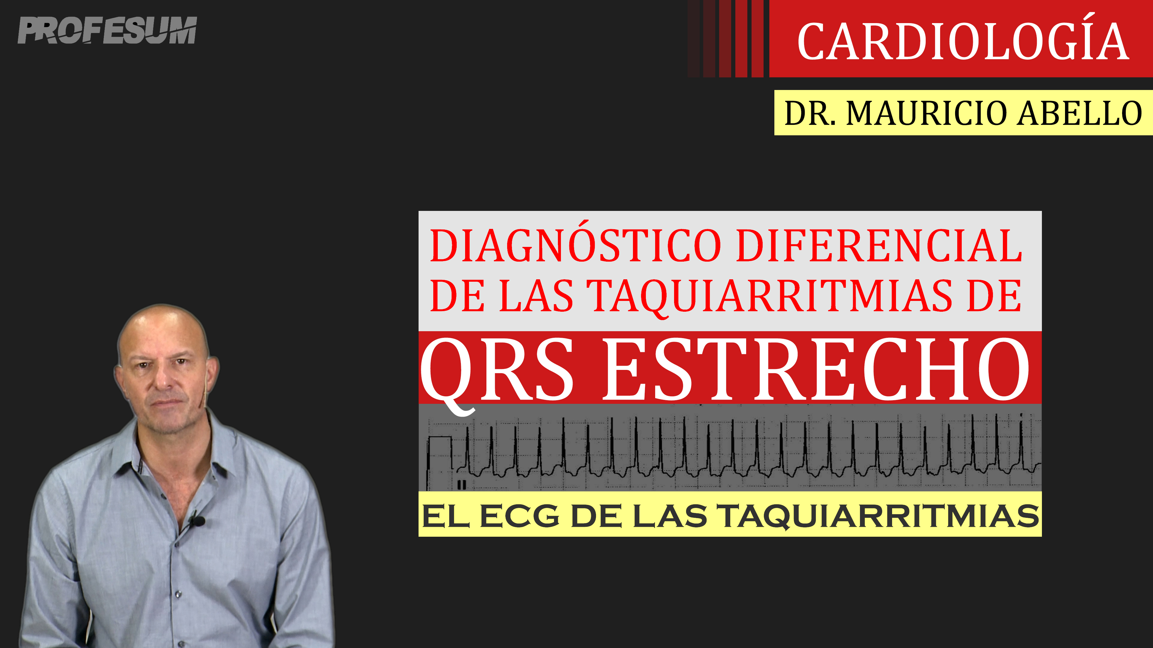 Taquiarritmias de QRS Estrecho (Diagnóstico Diferencial) - Dr. Mauricio Abello
