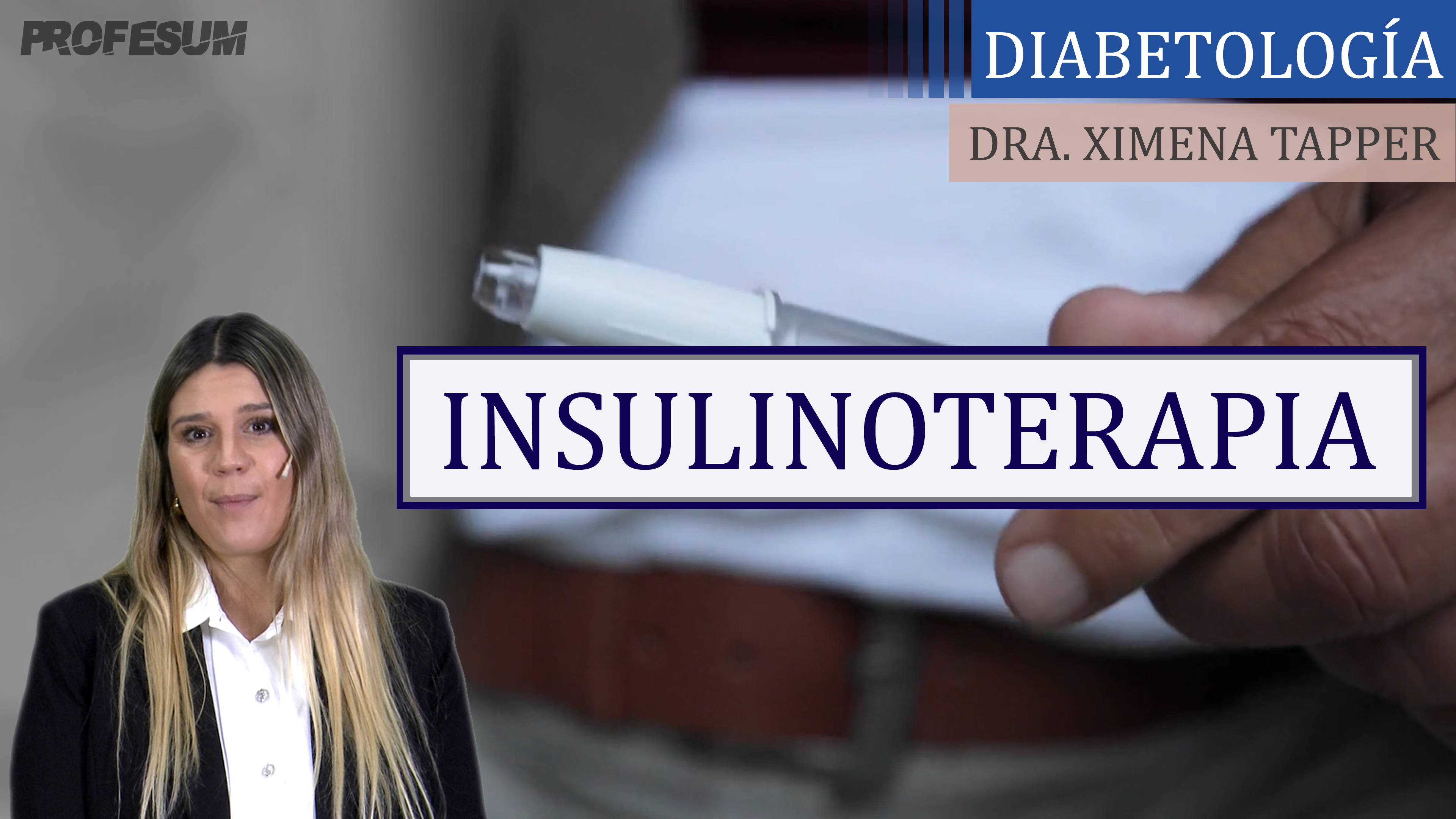 Insulinoterapia - Dra. María Ximena Tapper