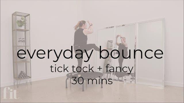 Everyday Bounce | 30 mins | tick tock...