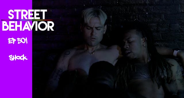 Street Behavior Ep 501: Shock