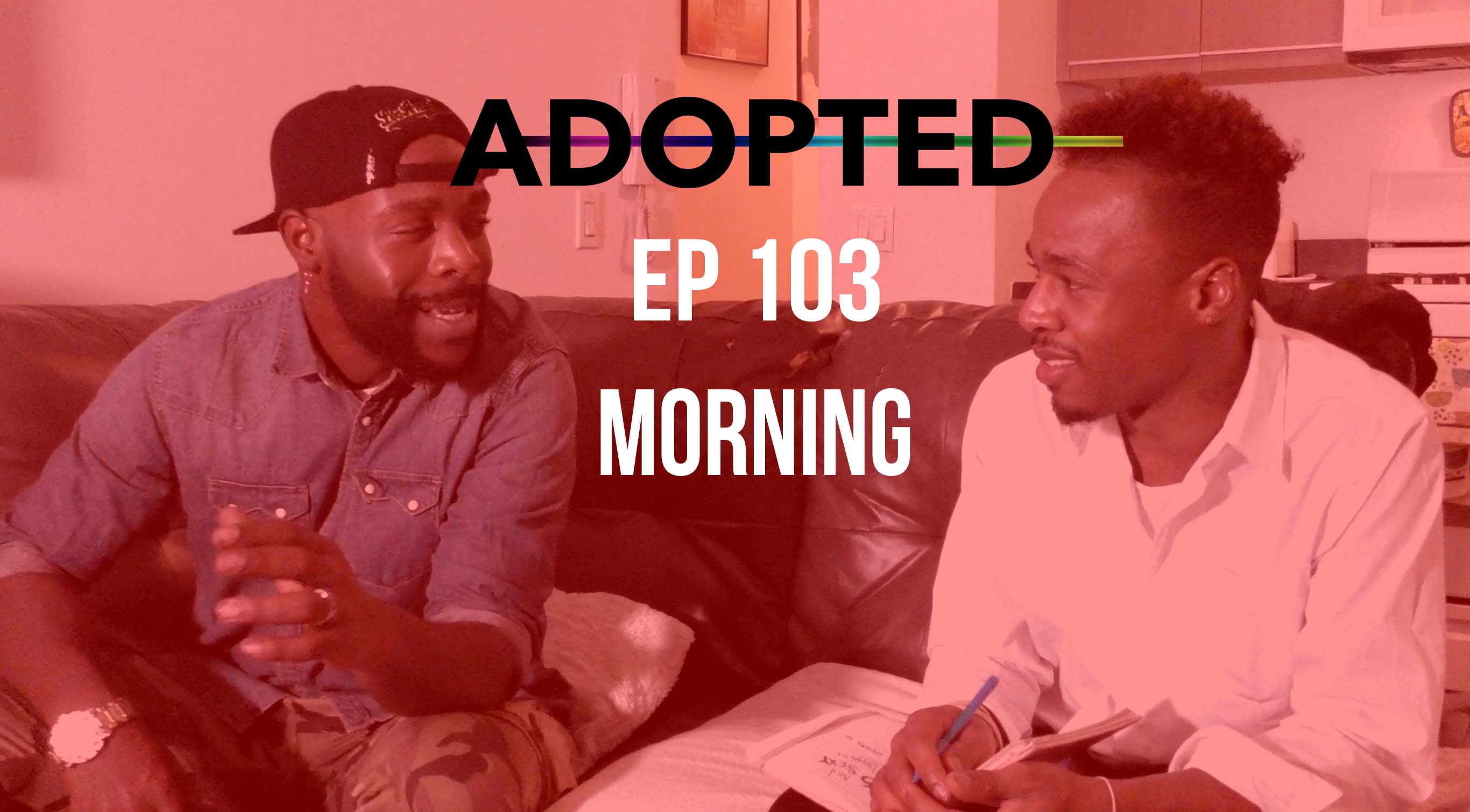 EP 103: Morning