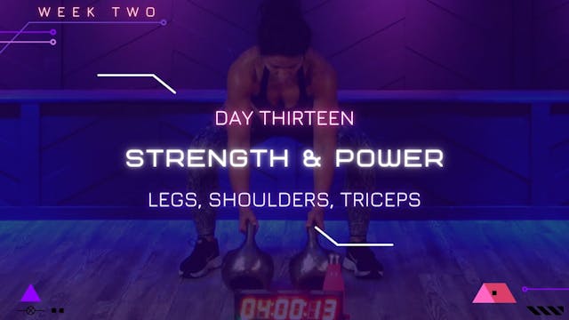 Day 13 - Strength & Power (Legs, Shou...