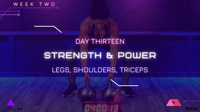 Day 13 - Strength & Power (Legs, Shoulders, Triceps)