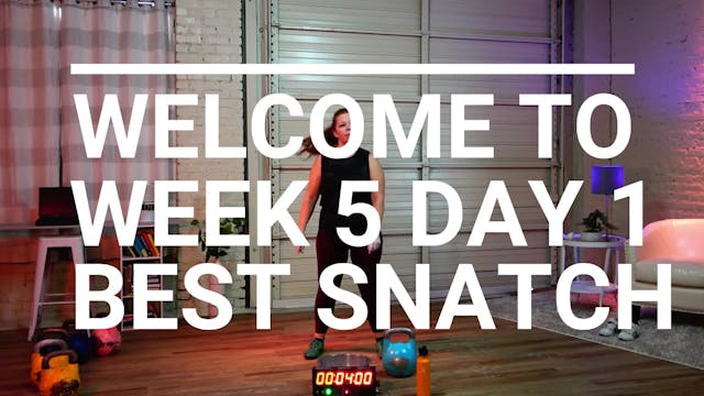 Week 5 Day 1 - Best Snatch in Town1