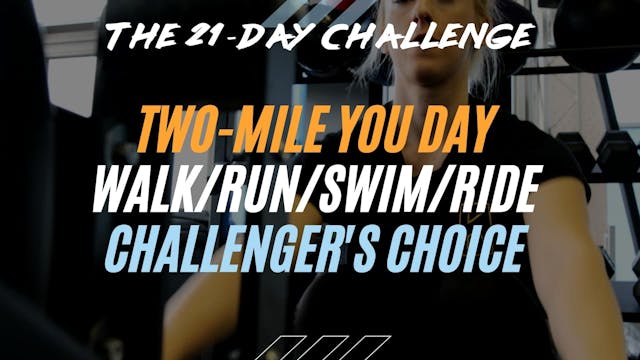 Day 10 - Two Mile You Day (21 DC)