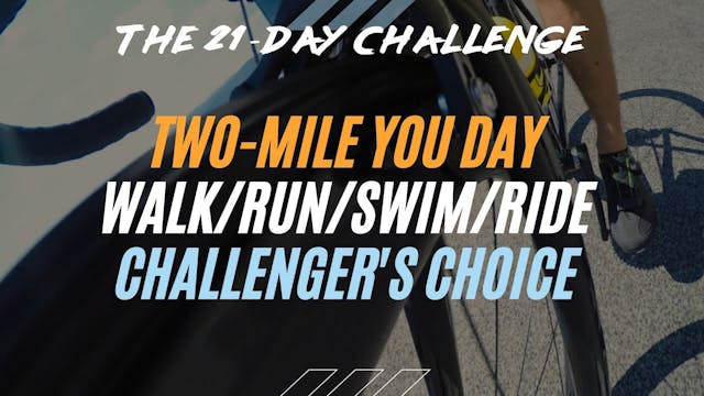 Day 3 - Two Mile You Day (21 DC)