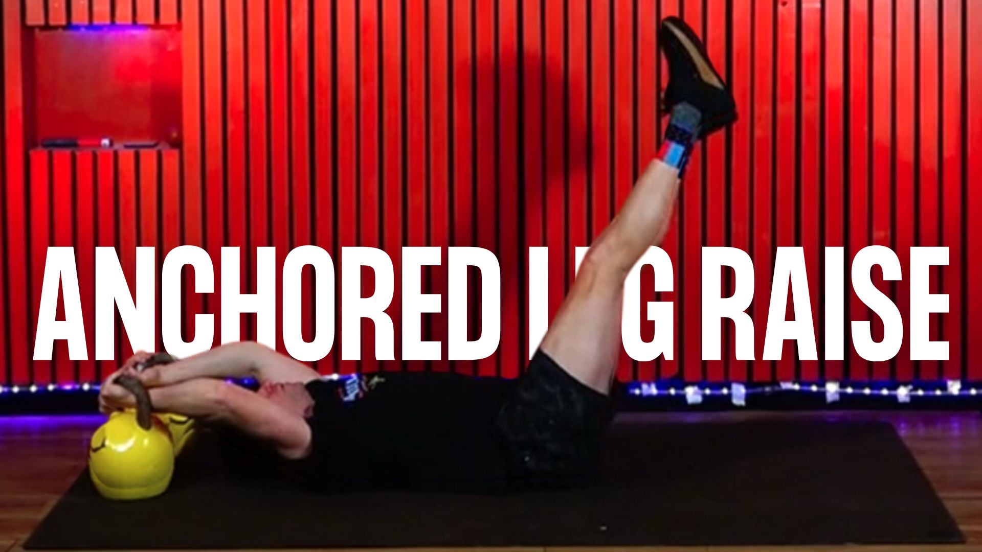 Anchored Leg Raise