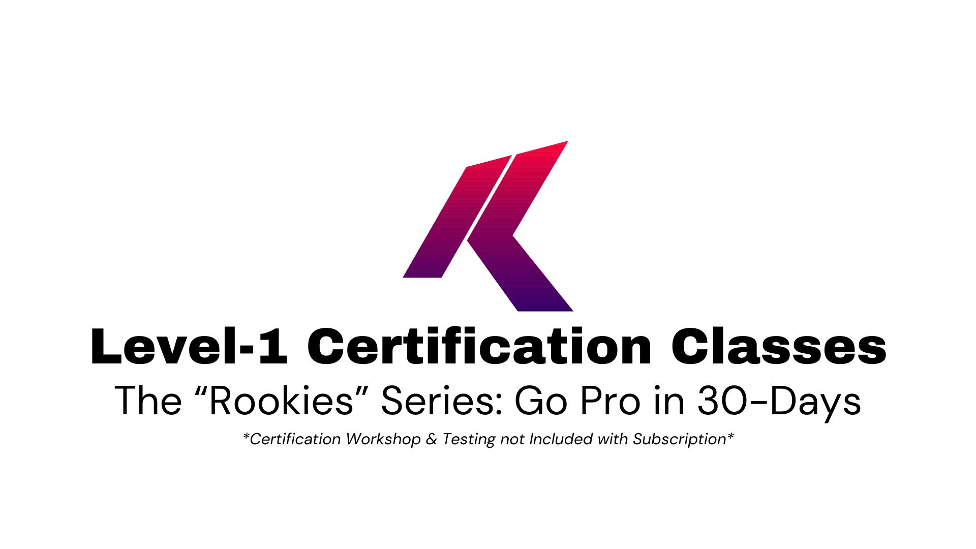 "ROOKIES" - Go Pro in 30 Days