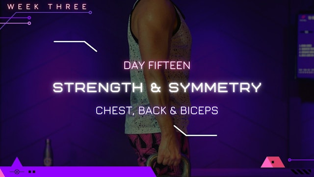 Day 15 - Strength & Symmetry (Chest, Back, Biceps)