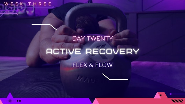 Day 20 - Active Recovery (Flex & Flow)