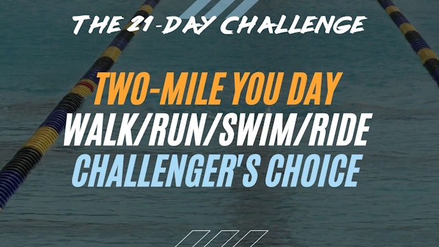 Day 17 - Two Mile You Day (21 DC)